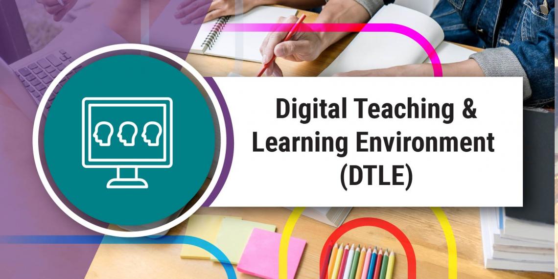 Digital Teaching & Learning Environment 