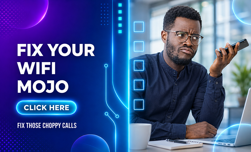 Boost Your Wi-Fi Mojo and Fix Those Choppy Calls